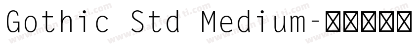 Gothic Std Medium字体转换